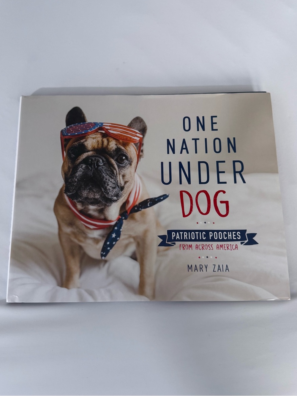 One Nation Under Dog by‎ Mary Zaia | Brand NEW